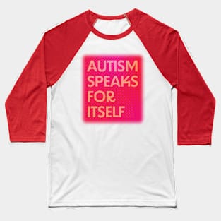 Autism Speaks For Itself - Halftone Baseball T-Shirt